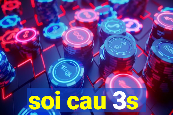 soi cau 3s