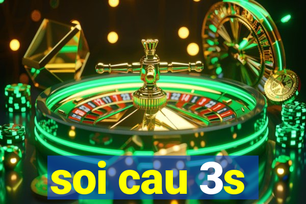 soi cau 3s