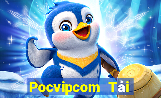 Pocvipcom Tải Game Bài Đổi Thưởng