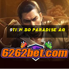 9tiền Bo Paradise ag