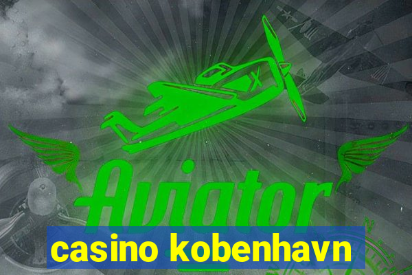 casino kobenhavn