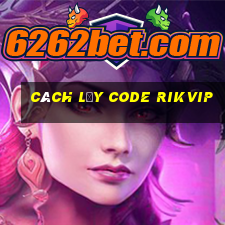 cách lấy code rikvip