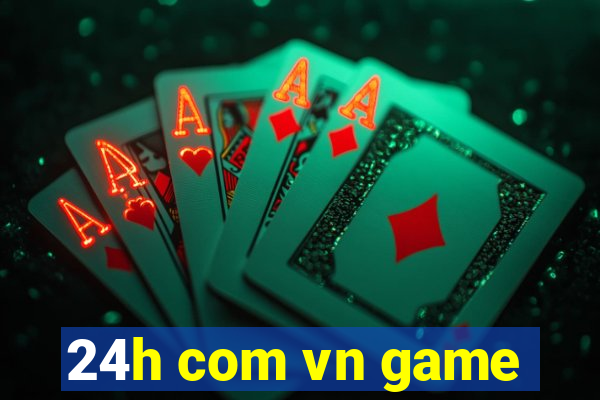 24h com vn game