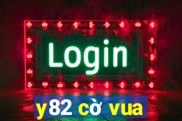 y82 cờ vua