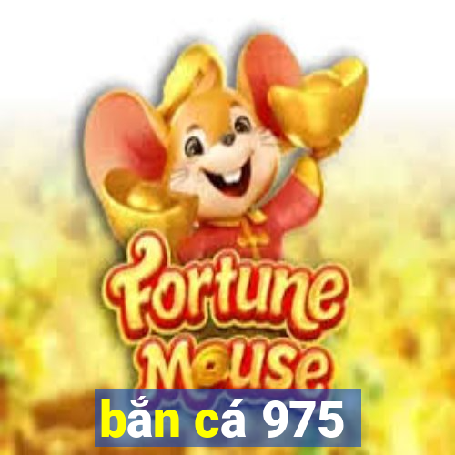 bắn cá 975