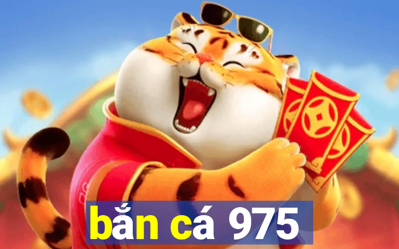 bắn cá 975