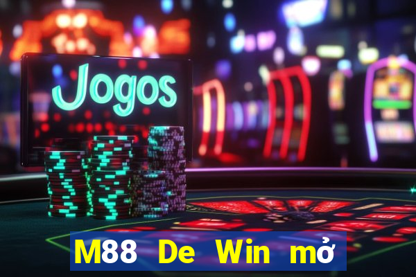 M88 De Win mở tài khoản