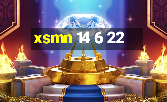 xsmn 14 6 22