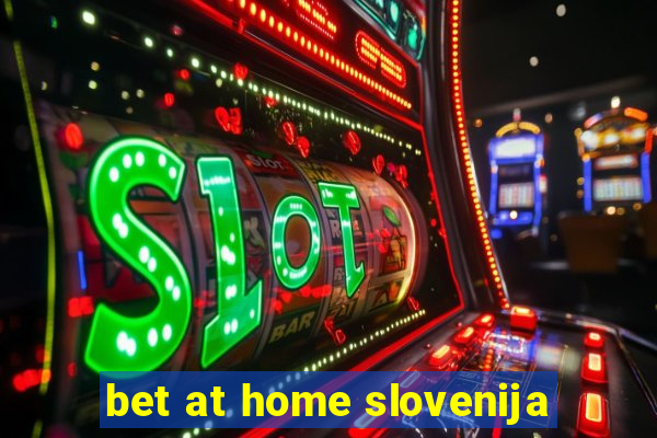 bet at home slovenija