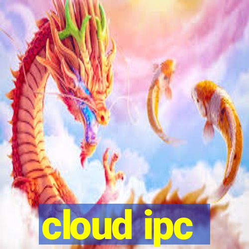 cloud ipc