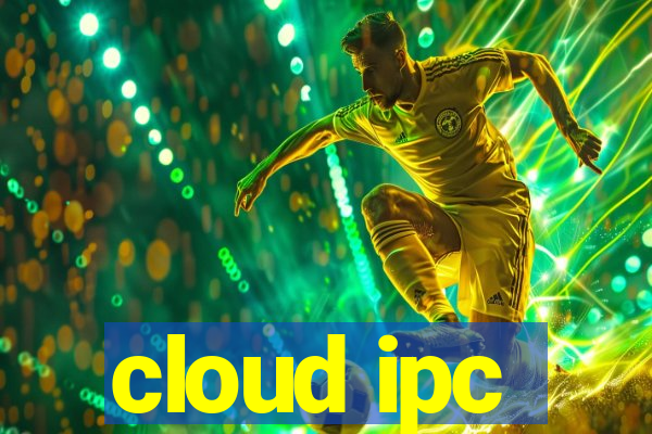 cloud ipc