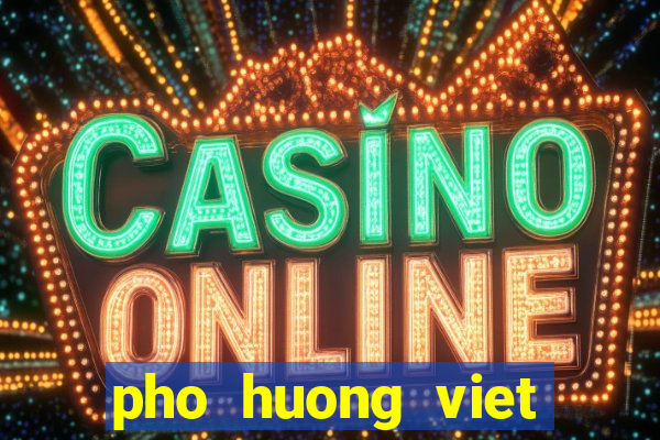 pho huong viet phone number