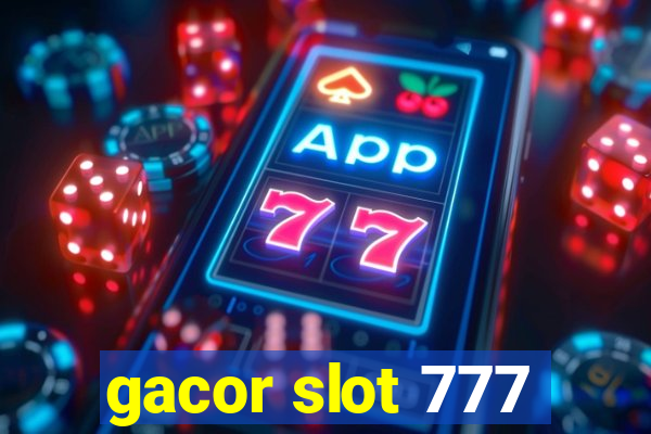 gacor slot 777