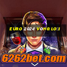 euro 2024 vòng loại