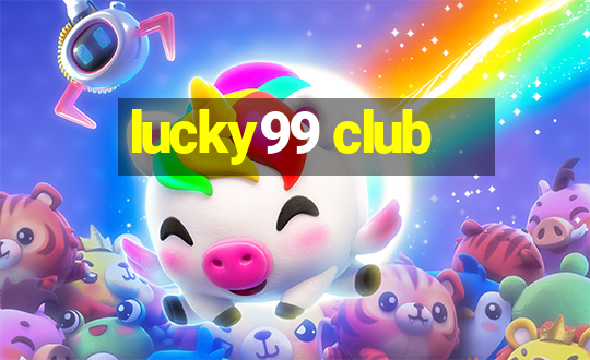 lucky99 club