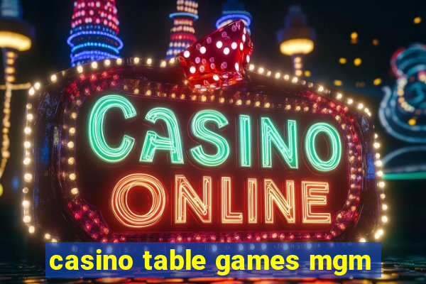 casino table games mgm