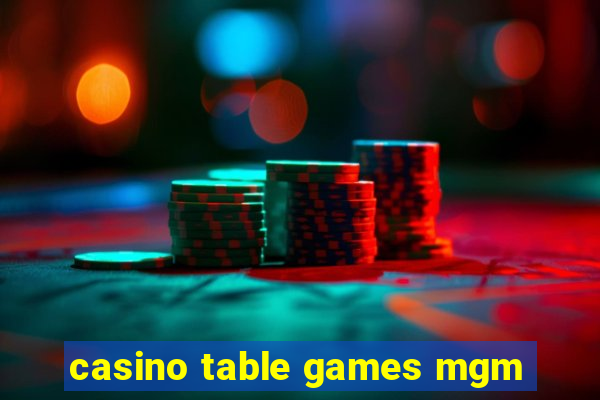 casino table games mgm