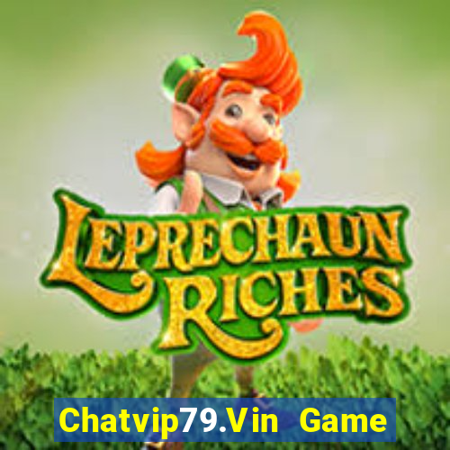 Chatvip79.Vin Game Bài Son