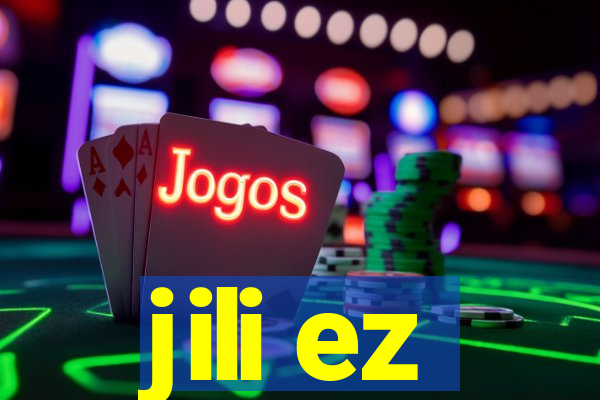 jili ez