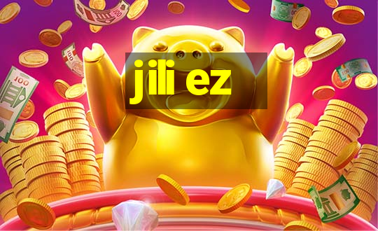 jili ez