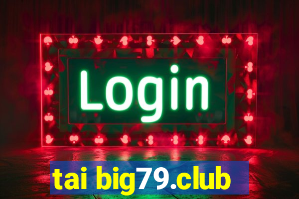 tai big79.club