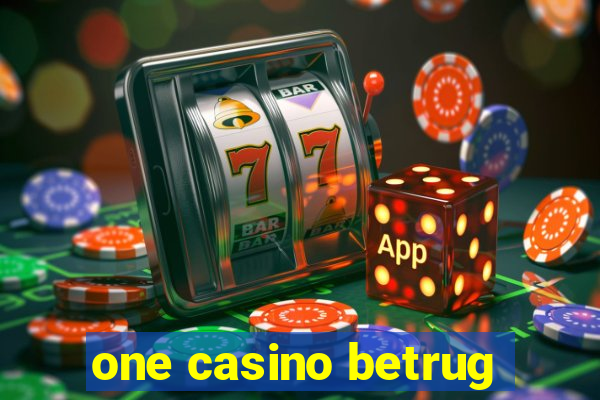 one casino betrug