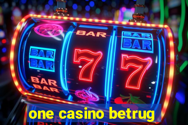 one casino betrug