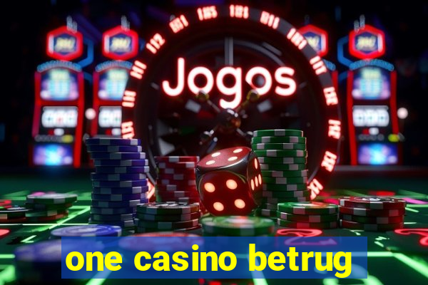 one casino betrug