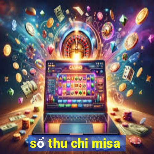 sổ thu chi misa