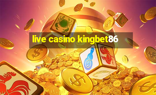 live casino kingbet86