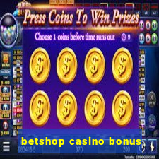 betshop casino bonus