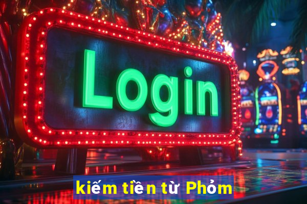 kiếm tiền từ Phỏm