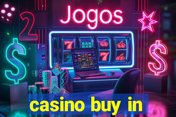 casino buy in