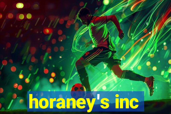 horaney's inc