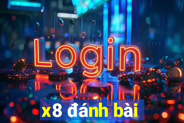 x8 đánh bài