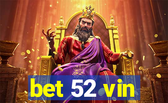 bet 52 vin