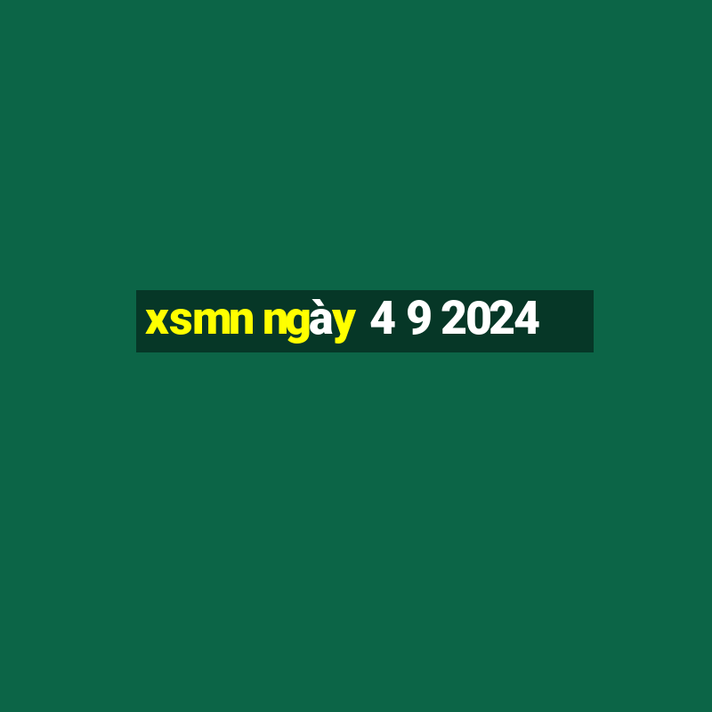 xsmn ngày 4 9 2024