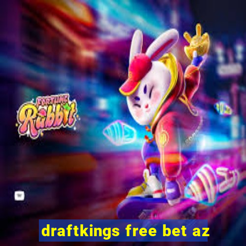 draftkings free bet az