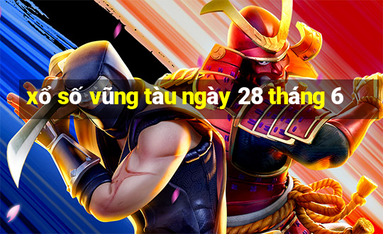 xổ số vũng tàu ngày 28 tháng 6