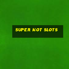 super hot slots