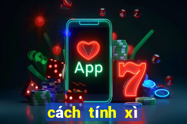 cách tính xì trong xì dách