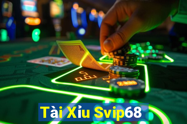 Tài Xỉu Svip68