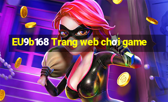 EU9b168 Trang web chơi game