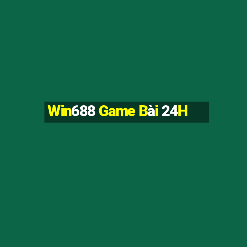 Win688 Game Bài 24H