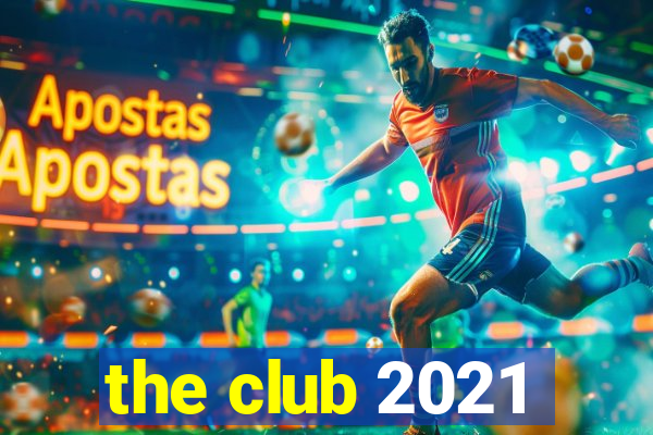 the club 2021