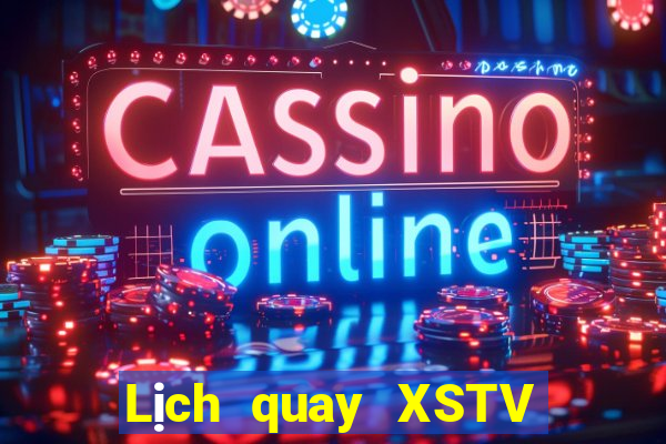 Lịch quay XSTV ngày 25