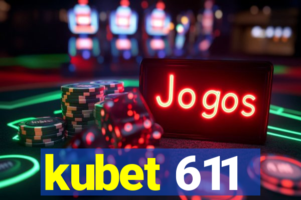 kubet 611