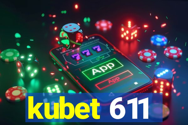 kubet 611