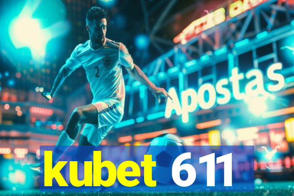 kubet 611