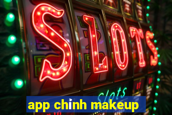 app chỉnh makeup